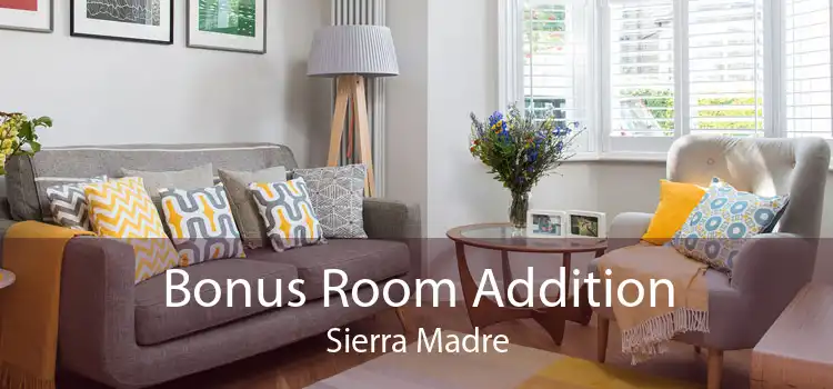 Bonus Room Addition Sierra Madre